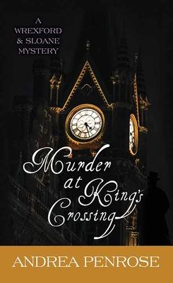 Murder at King's Crossing: A Wrexford & Sloane Mystery