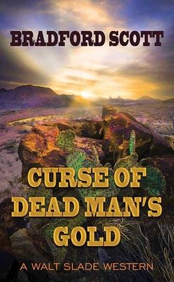 Curse of Dead Man's Gold: A Walt Slade Western Subscription