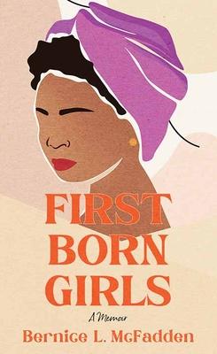 Firstborn Girls: A Memoir