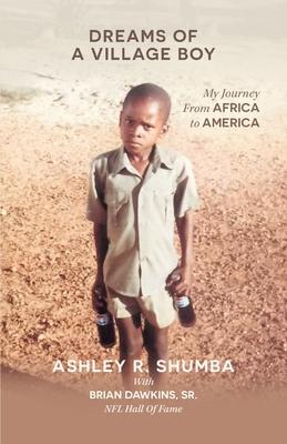 Dreams of a Village Boy: My Journey from Africa to America