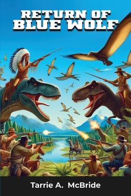 Return of Blue Wolf: Cowboys and Dinosaurs