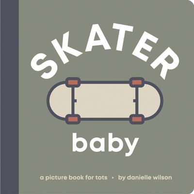 Skater Baby: Board Book for Early Learners