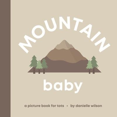 Mountain Baby: A Picture Book for Tots