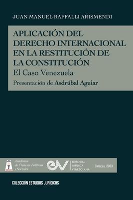 APLICACIN DEL DERECHO INTERNACIONAL EN LA RESTITUCIN DE LA DEMOCRACIA, El caso de Venezuela