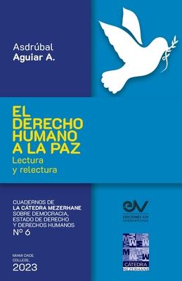 EL DERECHO HUMANO A LA PAZ. Lectura y relectura