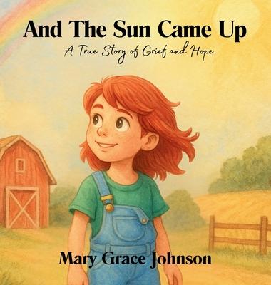 And the Sun Came Up: A True Story of Grief and Hope Subscription