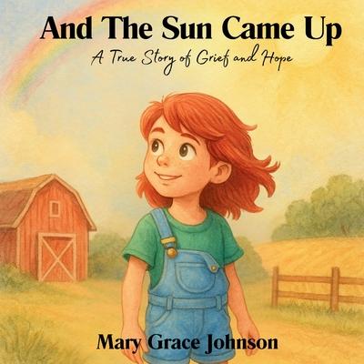 And the Sun Came Up: A True Story of Grief and Hope Subscription