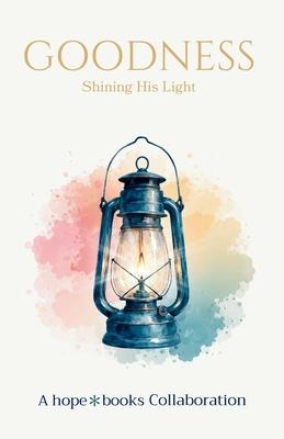 Goodness: Shining His Light Subscription