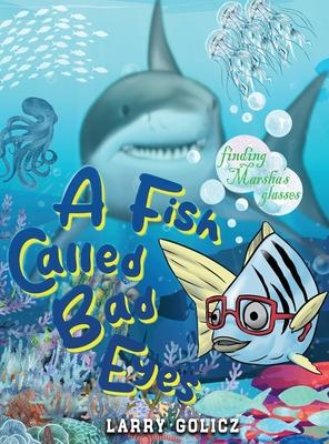 A Fish Called Bad Eyes: Finding Marsha's Glasses