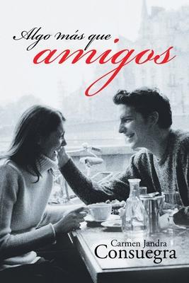 Algo Ms Que Amigos: Enamoramiento a su pesar