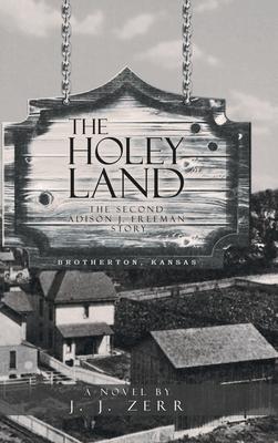 The Holey Land: The Second Addison J. Freeman Story