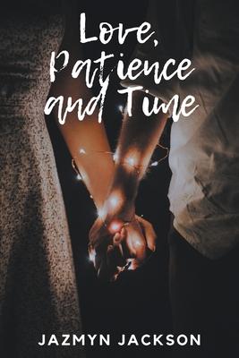 Love, Patience and Time