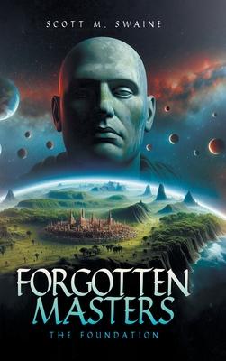 Forgotten Masters: The Foundation