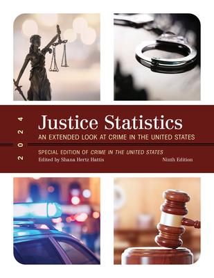 Justice Statistics: An Extended Look at Crime in the United States 2024