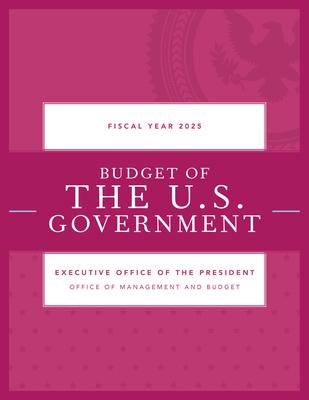 Budget of the U.S. Government, Fiscal Year 2025