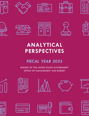 Analytical Perspectives: Budget of the United States Government Fiscal Year 2025