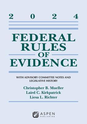 Federal Rules of Evidence: With Advisory Committee Notes and Legislative History, 2024