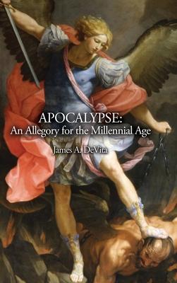 Apocalypse: An Allegory for the Millennial Age