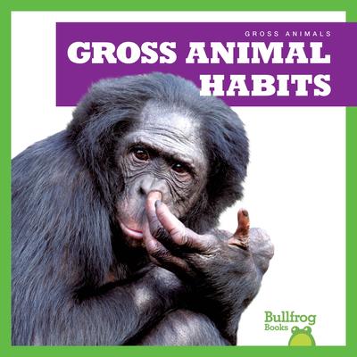 Gross Animal Habits