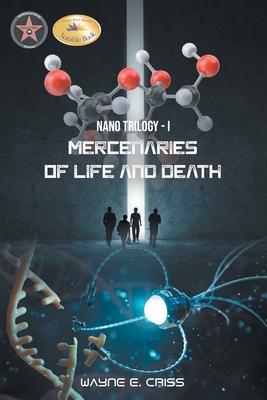 Nano Trilogy I: Mercenaries of Life and Death