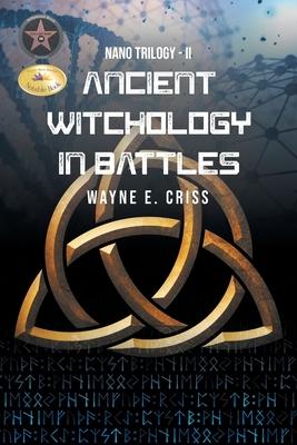 Nano Trilogy II: Ancient Witchology in Battles