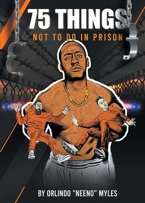 75 Things NOT to Do in Prison