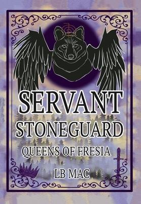 Servant Stonegaurd: Queens of Fresia