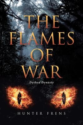 The Flames of War: Dythea Dynasty