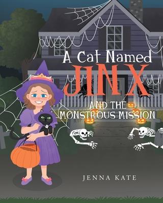 A Cat Named Jinx: Jinx and the Monstrous Mission