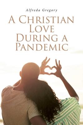 A Christian Love During A Pandemic