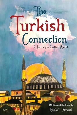 The Turkish Connection: A Journey to Another World