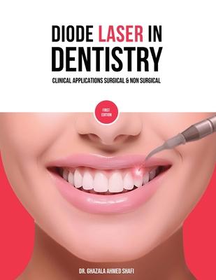 Diode Laser In Dentistry - Clinical Applications Surgical & Non Surgical (Full Colour)