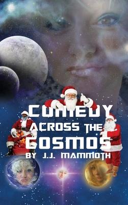 Comedy Across the Cosmos