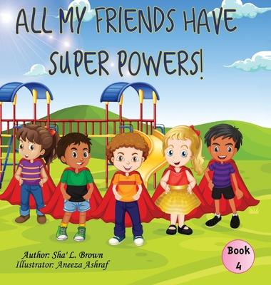 All My Friends Have Super Powers!