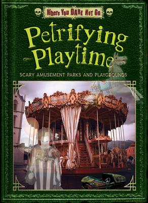 Petrifying Playtime: Scary Amusement Parks and Playgrounds