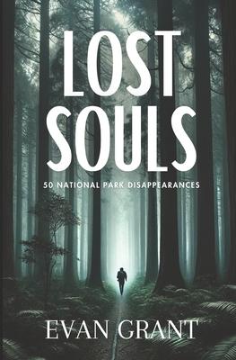 Lost Souls: 50 National Park Disappearances