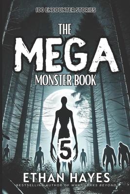 The Mega Monster Book: 100 Encounter Stories: Volume 5