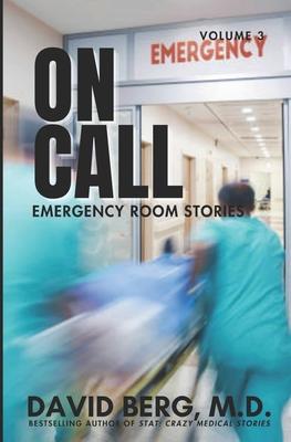 On Call: Emergency Room Stories: Volume 3