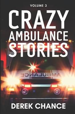 Crazy Ambulance Stories: Volume 3