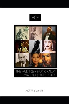 The Multi-Generationally Mixed Black Identity