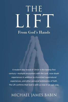 The Lift: From God's Hands