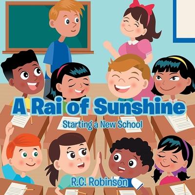 A Rai of Sunshine: Starting a New School