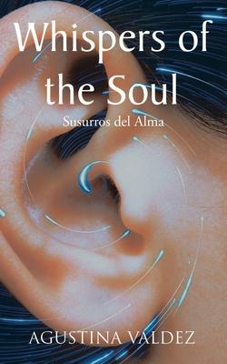 Whispers of the Soul: Susurros del Alma