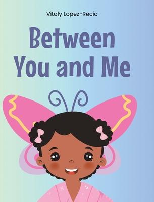 Between You and Me