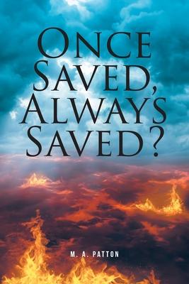 Once Saved, Always Saved?