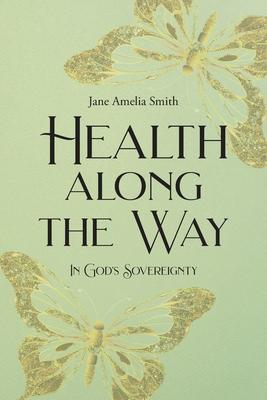 Health Along the Way: In God's Sovereignty