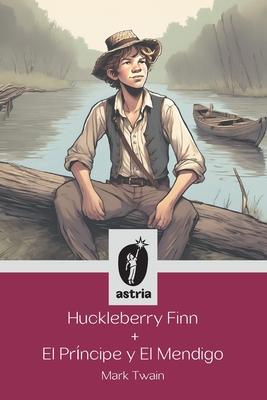 Huckleberry Finn + El prncipe y El mendigo