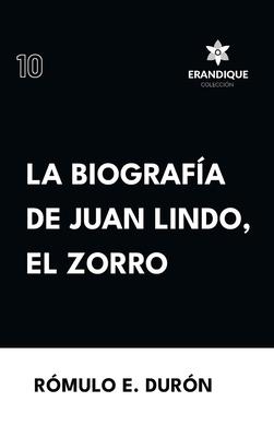 Biografa de Juan Lindo, el Zorro