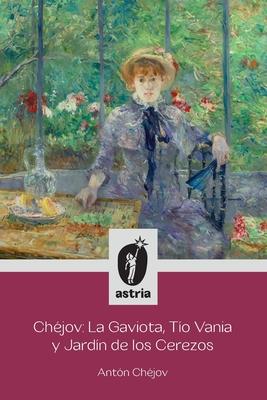 Chjov: La Gaviota, To Vania y El Jardn de los Cerezos Subscription
