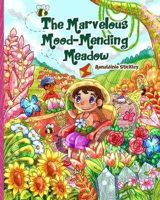 The Marvelous Mood-Mending Meadow: Picture Book About Gratitude and Dealing with Kids Emotions (Emotional Regulation for Kids)